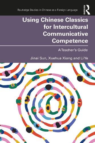 Cover image for Using Chinese Classics for Intercultural Communicative Competence