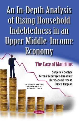 Cover image for In-Depth Analysis of Rising Household Indebtedness in an Upper Middle-Income Economy: The Case of Mauritius