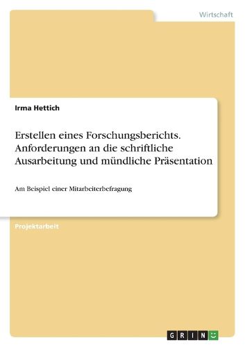 Cover image for Erstellen eines Forschungsberichts. Anforderungen an die schriftliche Ausarbeitung und muendliche Praesentation