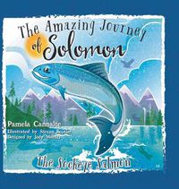 Cover image for The Amazing Journey of Solomon the Sockeye Salmon