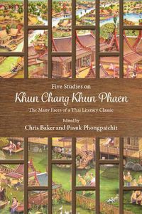 Cover image for Five Studies on Khun Chang Khun Phaen: The Many Faces of a Thai Literary Classic