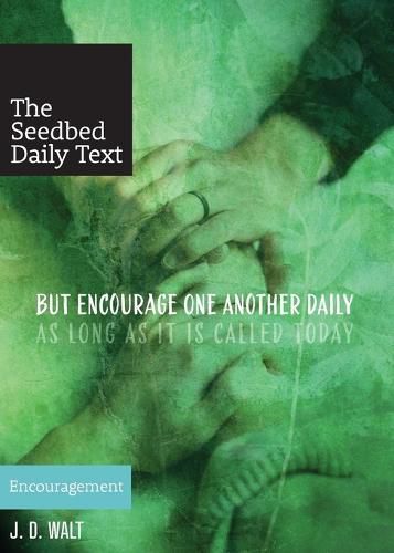 Cover image for But Encourage One Another Daily as Long as It Is Called Today: Encouragement