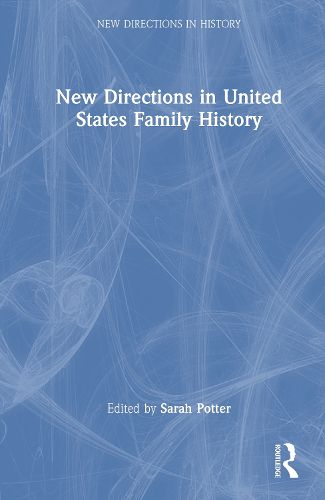 Cover image for New Directions in United States Family History