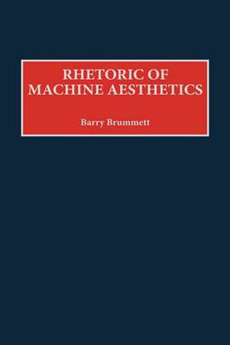 Cover image for Rhetoric of Machine Aesthetics