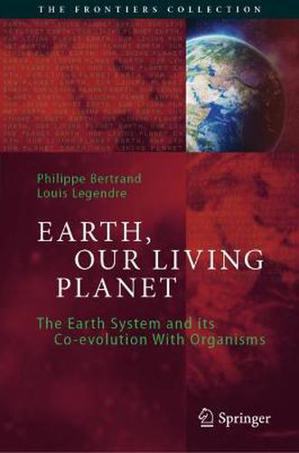 Cover image for Earth, Our Living Planet: The Earth System and its Co-evolution With Organisms