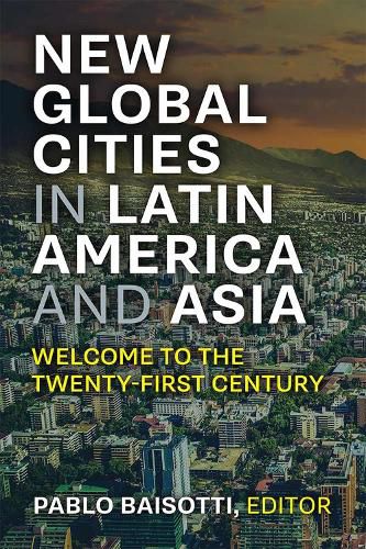 Cover image for Global Cities in Latin America and Asia: Welcome to the Twenty-first Century