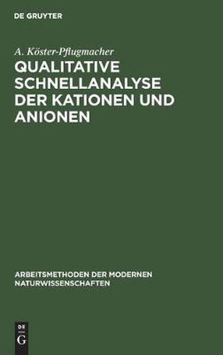 Qualitative Schnellanalyse Der Kationen Und Anionen: Nach G. Charlot