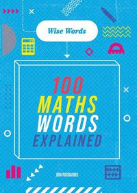 Cover image for Words to Master: Wise Words: 100 Maths Words Explained