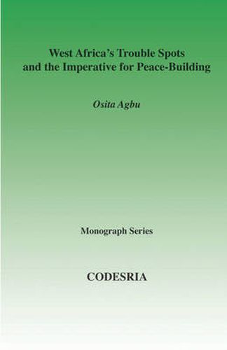 Cover image for West Africa's Trouble Spots and the Imperative for Peace-building