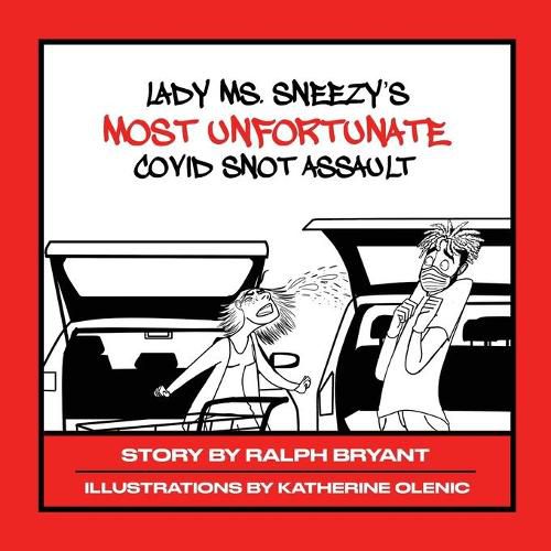 Cover image for Lady Ms. Sneezy's Most Unfortunate Covid Assault