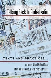 Cover image for Talking Back to Globalization: Texts and Practices