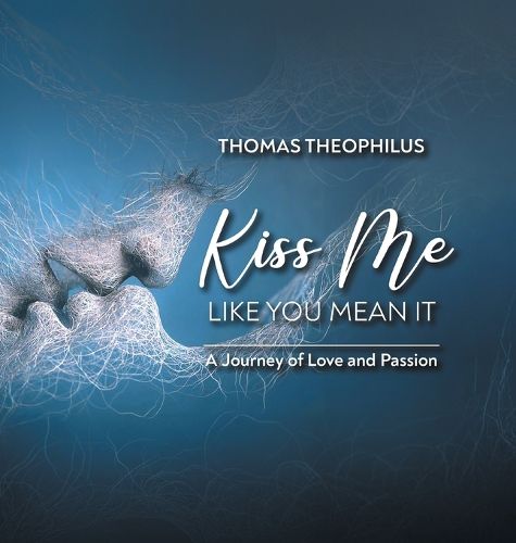 Cover image for Kiss Me Like You Mean It