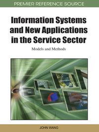 Cover image for Information Systems and New Applications in the Service Sector: Models and Methods