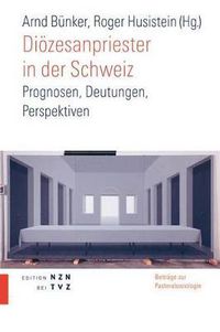 Cover image for Diozesanpriester in Der Schweiz: Prognosen, Deutungen, Perspektiven