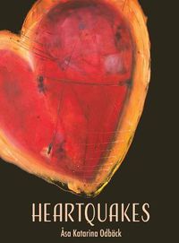 Cover image for Heartquakes: Paintings and Poems for Healing Hearts