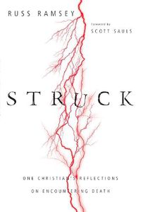 Cover image for Struck - One Christian"s Reflections on Encountering Death