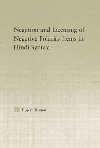 Cover image for The Syntax of Negation and the Licensing of Negative Polarity Items in Hindi