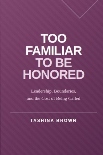 Cover image for Too Familiar to Be Honored