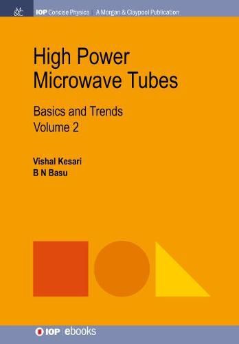 Cover image for High Power Microwave Tubes: Basics and Trends, Volume 2