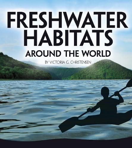 Cover image for Freshwater Habitats Around the World