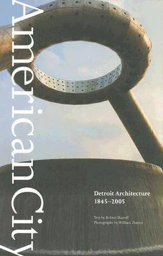 Cover image for American City: Detroit Architecture, 1845-2005