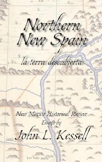 Cover image for Northern New Spain, New Mexico Historical Review Essays (Hardcover)`