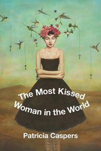 Cover image for The Most Kissed Woman in the World