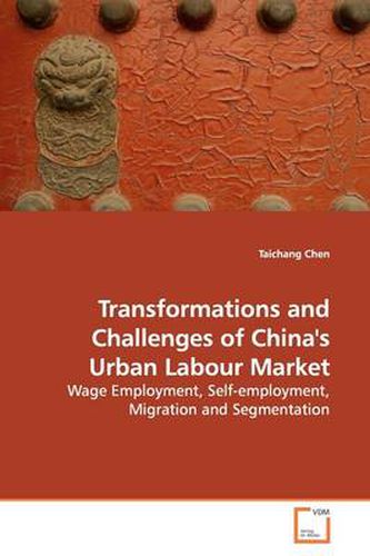 Cover image for Transformations and Challenges of China's Urban Labour Market