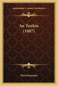 Cover image for Au Tonkin (1887)