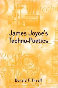 Cover image for James Joyce's Techno-Poetics