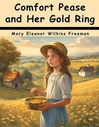 Cover image for Comfort Pease and Her Gold Ring