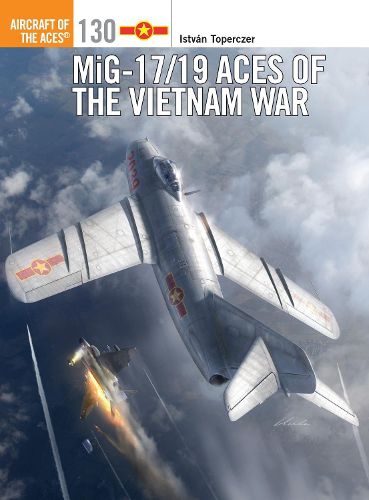 Cover image for MiG-17/19 Aces of the Vietnam War