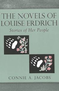 Cover image for The Novels of Louise Erdrich: Stories of Her People