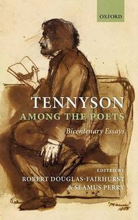 Cover image for Tennyson Among the Poets: Bicentenary Essays
