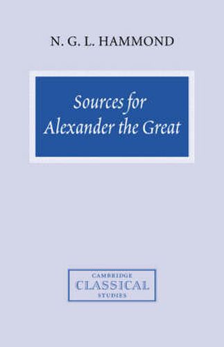 Cover image for Sources for Alexander the Great: An Analysis of Plutarch's 'Life' and Arrian's 'Anabasis Alexandrou