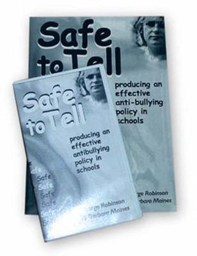 Safe to Tell: Producing an Effective Anti-bullying Policy in Schools