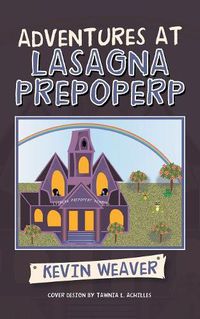 Cover image for Adventures at Lasagna Prepoperp