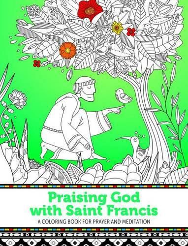 Cover image for Praising God with Saint Francis: A Coloring Book for Prayer and Meditation