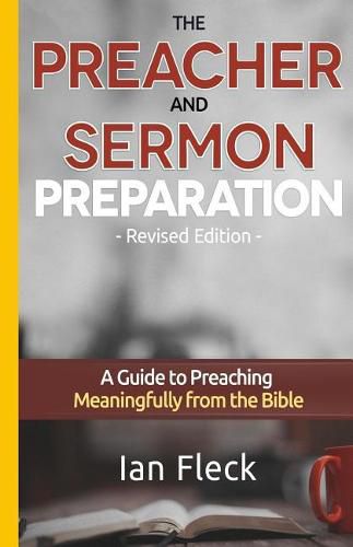 Cover image for The Preacher and Sermon Preparation: A Guide to Preaching Meaningfully from the Bible