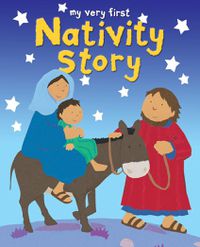 Cover image for My Very First Nativity Story