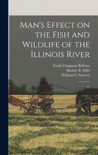 Cover image for Man's Effect on the Fish and Wildlife of the Illinois River