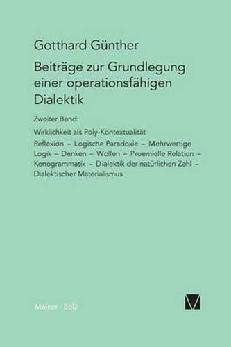 Cover image for Beitrage zur Grundlegung einer operationsfahigen Dialektik / Wirklichkeit als Poly-Kontexturalitat