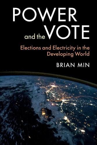 Cover image for Power and the Vote: Elections and Electricity in the Developing World