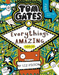 Cover image for Everything's Amazing (Sort of) (Tom Gates #3)
