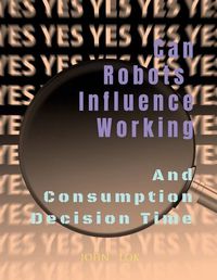 Cover image for Can Robots Influence Working