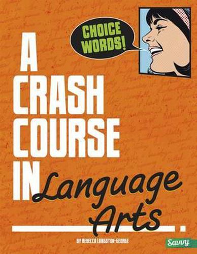 Cover image for Choice Words!: A Crash Course in Language Arts