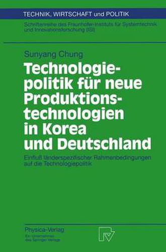 Cover image for Technologiepolitik fur Neue Produktionstechnologien in Korea und Deutschland