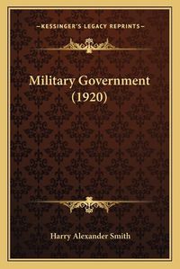 Cover image for Military Government (1920)