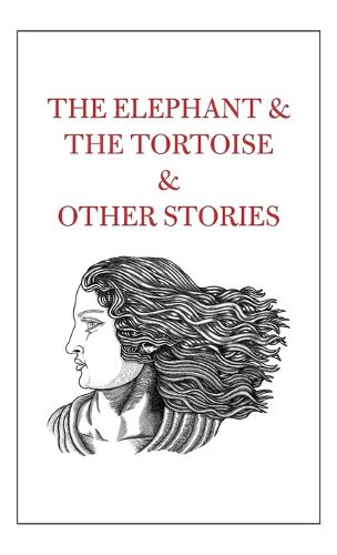 Cover image for The Elephant & The Tortoise & Other Stories