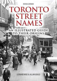 Cover image for Toronto Street Names: An Illustrated Guide to Their Origins